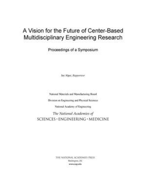 cover image of A Vision for the Future of Center-Based Multidisciplinary Engineering Research